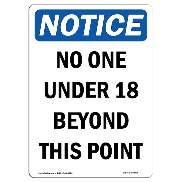 Safety Sign, OSHA Notice, 18" Height, No One Under 18 Beyond This Point Sign, Portrait